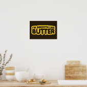 Ich bin glatt wie Butter Poster (Küche)