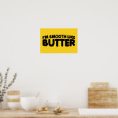 Ich bin glatt wie Butter Poster (Küche)