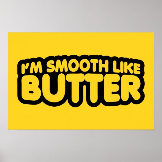 Ich bin glatt wie Butter Poster (Vorne)