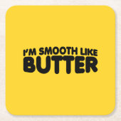Ich bin glatt wie Butter Rechteckiger Pappuntersetzer (Vorderseite)