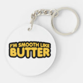 Ich bin glatt wie Butter Schlüsselanhänger (Rückseite)