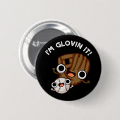 Ich bin Glovin It Funny Baseball Pun Dark BG Button (Vorne & Hinten)