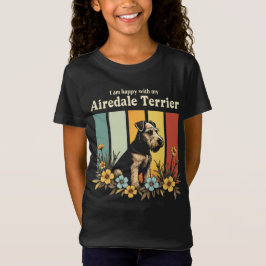 Ich bin glücklich mit meiner Airedale Terrier T-Shirt