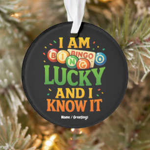 Ich bin glücklich und ich weiß es Funny Bingo Gesc Ornament