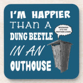 Ich bin glücklicher als ein Dung Käfer in einem Ou Getränkeuntersetzer (Vorderseite)