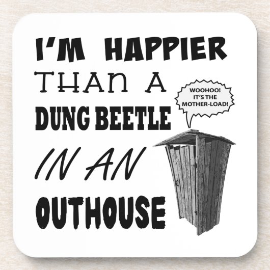 Ich bin glücklicher als ein Mistkäfer in einem Hau Getränkeuntersetzer (Vorderseite)