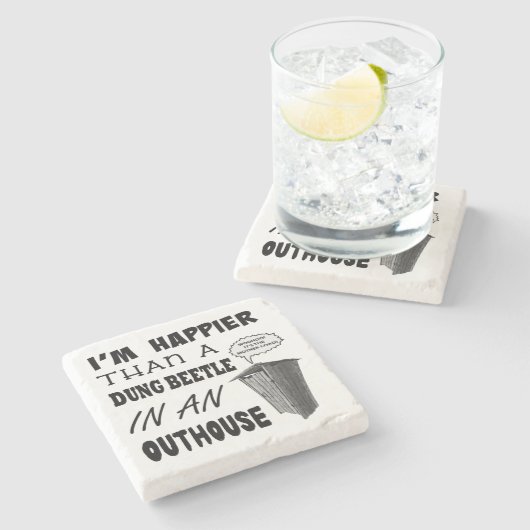 Ich bin glücklicher als ein Mistkäfer in einem Hau Steinuntersetzer (Seitenansicht)