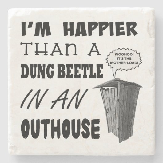 Ich bin glücklicher als ein Mistkäfer in einem Hau Steinuntersetzer (Vorderseite)