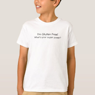 Ich bin glutenfrei! Was ist dein super Power? T-Sh T-Shirt