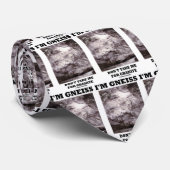 Ich bin Gneis nehme mich nicht für Granit Krawatte (Gerollt)