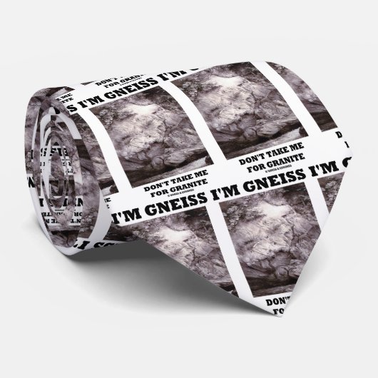 Ich bin Gneis nehme mich nicht für Granit Krawatte (Gerollt)