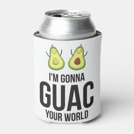 Ich bin Gonna Guac Deine Welt Funny Guacamole Avoc Dosenkühler (Kanne Vorderseite)