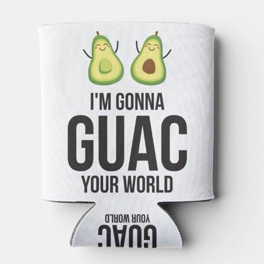 Ich bin Gonna Guac Deine Welt Funny Guacamole Avoc Dosenkühler (Rückseite)