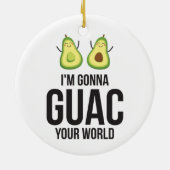 Ich bin Gonna Guac Deine Welt Funny Guacamole Avoc Keramik Ornament (Hinten)