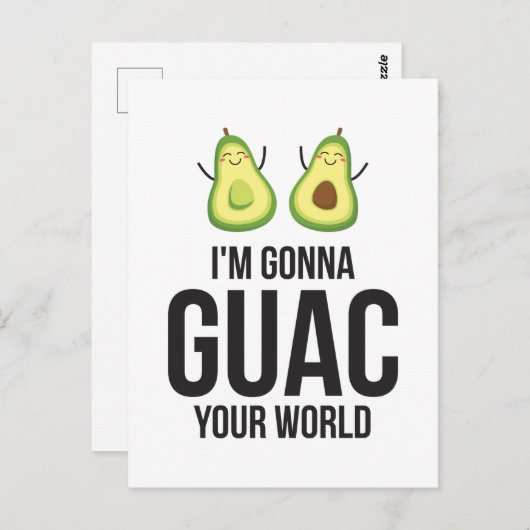 Ich bin Gonna Guac Deine Welt Funny Guacamole Avoc Postkarte (Vorne/Hinten)