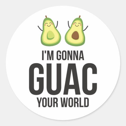 Ich bin Gonna Guac Deine Welt Funny Guacamole Avoc Runder Aufkleber (Vorderseite)