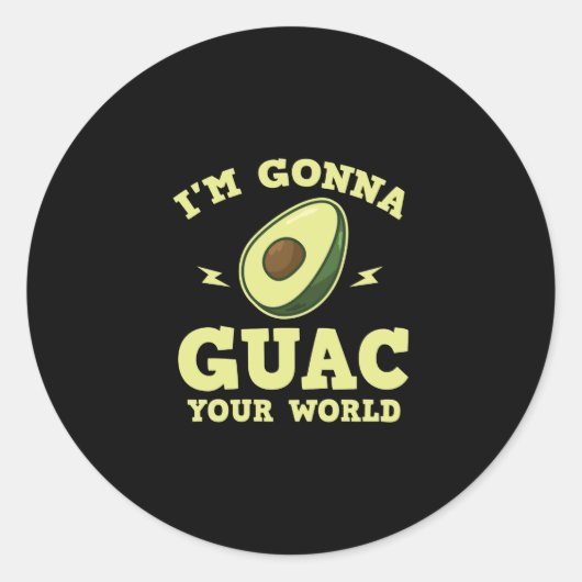 Ich bin Gonna Guac Deine Welt Funny Guacamole Avoc Runder Aufkleber (Vorderseite)