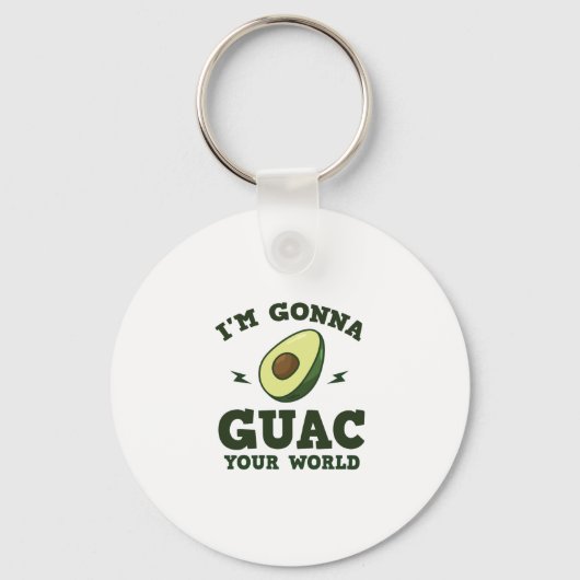 Ich bin Gonna Guac Deine Welt Funny Guacamole Avoc Schlüsselanhänger (Vorderseite)