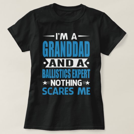 Ich bin GRANDDAD und Ballistik Experte Nothing Sc T-Shirt (Design vorne)