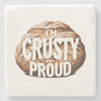 Ich bin grausam und stolz, ich backe Brot Steinuntersetzer