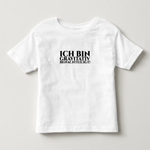 ICH BIN GRAVITATIV BENACHTEILIGT KLEINKIND T-SHIRT