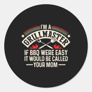 Ich bin Grillmeister, wenn Grillen einfach wäre, w Runder Aufkleber