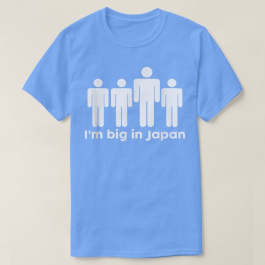 Ich bin groß in Japan T-Shirt (Design vorne)