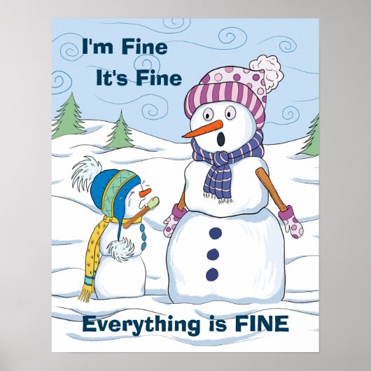 Ich bin gut alles ist fein Funny Funny Snowman Wer Poster (Vorne)