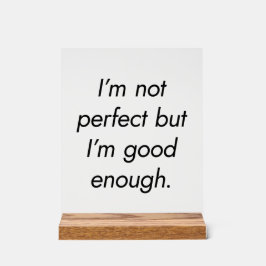 Ich bin gut genug Akryllisches Zeichen Acrylschild
