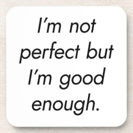 Ich bin gut genug harter Kunststoff-Untersetzer Getränkeuntersetzer