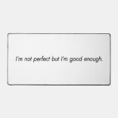 Ich bin gut genug Schreibmatte Schreibtischunterlage (Vorderseite)