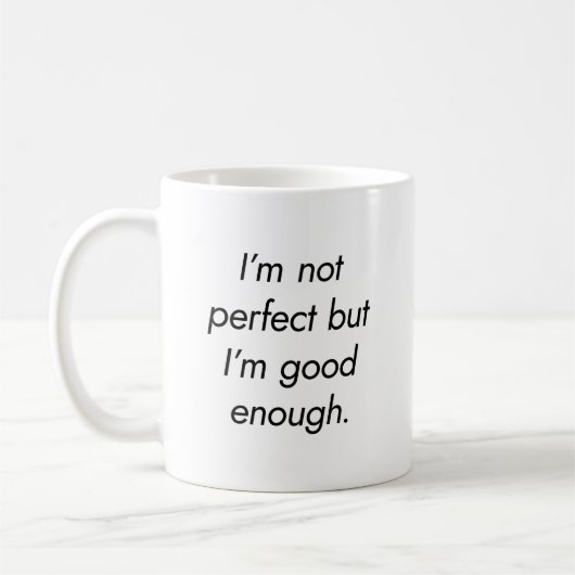 Ich bin gut genug Tasse (Links)