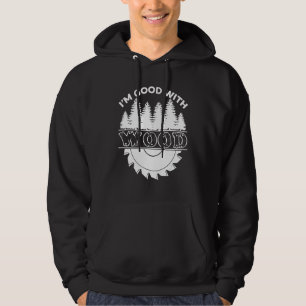Ich bin gut mit Holz Tischler Schreiner Holzarbeit Hoodie