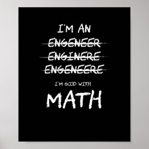 Ich bin gut mit Mathe Funny Engineer Professionals Poster