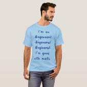 Ich bin gut mit Mathe Funny Engineer T - Shirt (Vorne ganz)