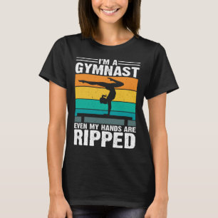 Ich bin Gymnastin, selbst meine Hände sind gerisse T-Shirt