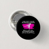 Ich bin Gymnastin und das ist Hübsch Nah Button (Vorne & Hinten)