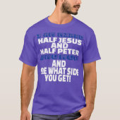 Ich bin halb Jesus und halb Peter Spaß gemischt T-Shirt (Vorderseite)