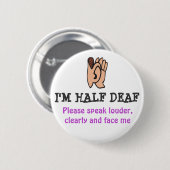 Ich bin HALB TAUB Button (Vorne & Hinten)