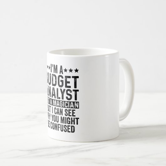 Ich bin Haushaltsanalyst und kein Magier-Funny Kaffeetasse (VorderseiteRechts)
