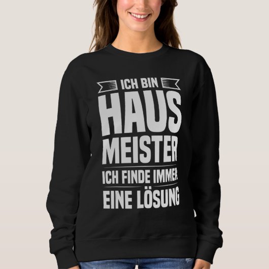 Ich bin Hausmeister ich findde Lösung Buildwart Ja Sweatshirt (Vorderseite)