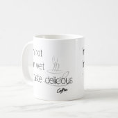 Ich bin heiß, ich bin nass, ich schmecke köstliche kaffeetasse (Vorderseite Links)