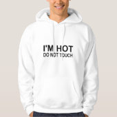 Ich bin heiß Keine Touch Hoodie (Vorderseite)