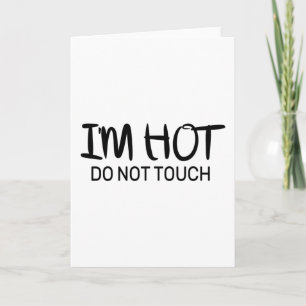 Ich bin heiß Keine Touch Karte
