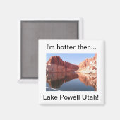 Ich bin heißer als der Powell Utah-See Magnet (Vorderseite/Rückseite)
