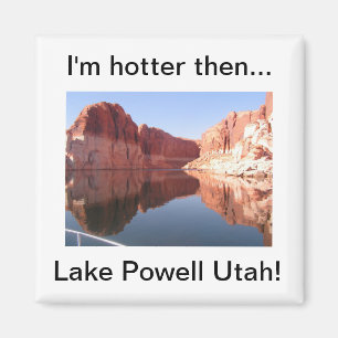 Ich bin heißerer dann See Powell Utah Magnet