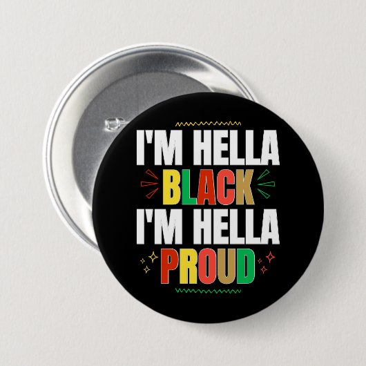 Ich bin Hella Black Ich bin Hella Proud Button (Vorne & Hinten)