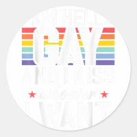 Ich bin Hella Gay und ich küss wer auch immer ich 