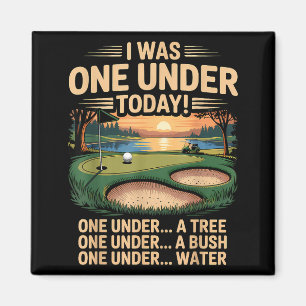 Ich bin heute eine Runde unter Par Golfspieler lus Magnet
