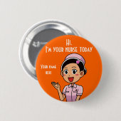 Ich bin heute Ihr Krankenschwester, 2,5 mm runder  Button (Vorne & Hinten)